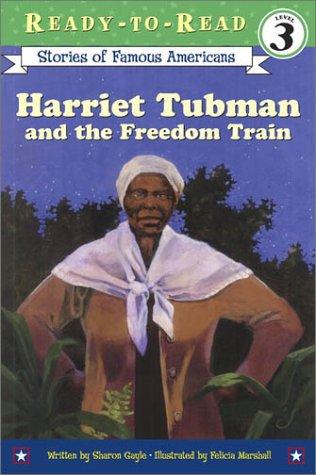 Harriet Tubman and the Freedom Train (Ready-To-Read, Level 3)