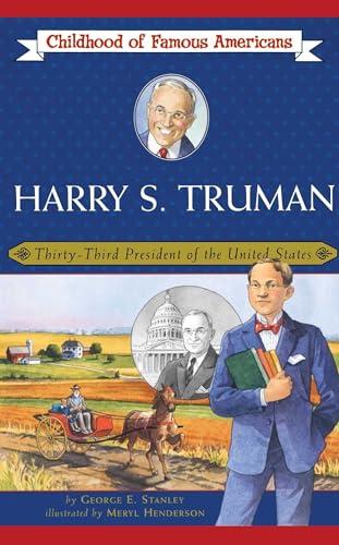 Harry S. Truman: The Thirty-Third President of the United States (Childhood of Famous Americans)