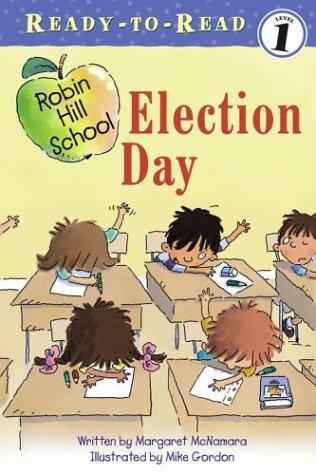 Election Day (Robin Hill School, Ready-To-Read, Level 1)