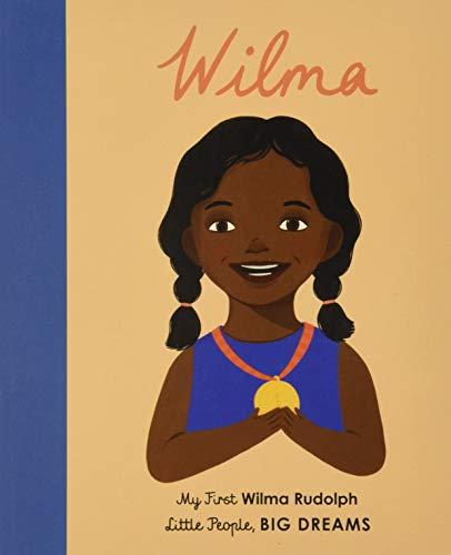 Wilma Rudolph (My First Little People, Big Dreams)