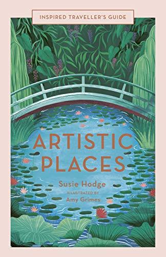 Artistic Places (Inspired Traveller's Guides)