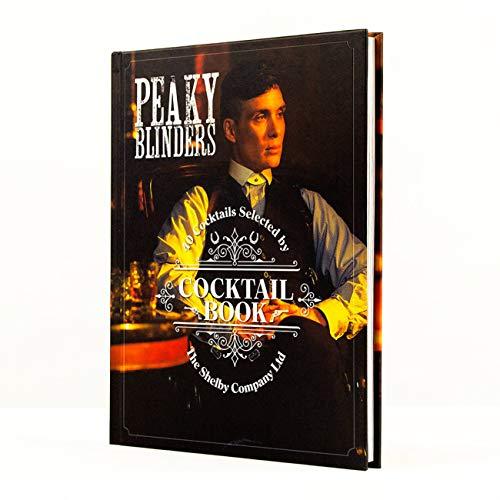 Peaky Blinders Cocktail Book: 40 Cocktails Selected by The Shelby Company Ltd