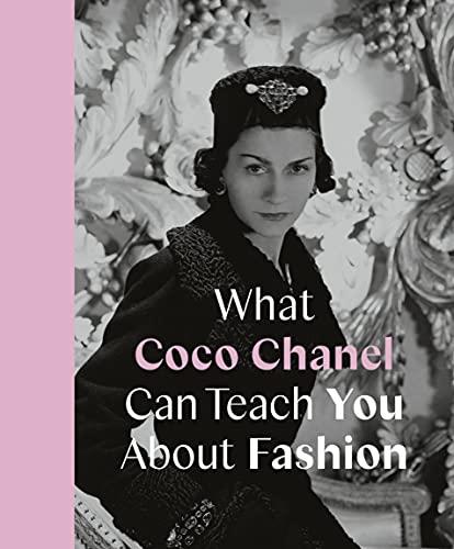 What Coco Chanel Can Teach You About Fashion (Icons With Attitude)
