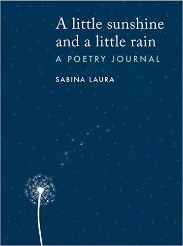 A Little Sunshine and a Little Rain: A Poetry Journal