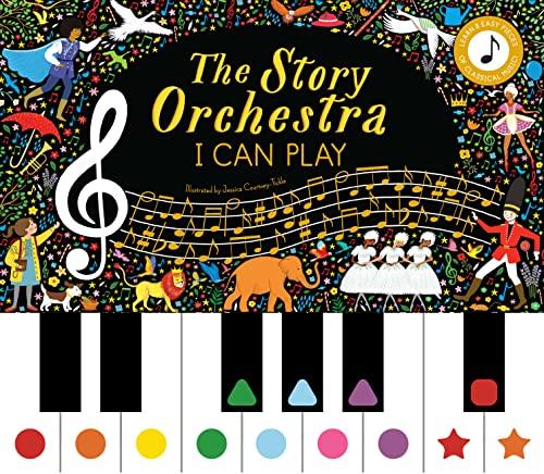 The Story Orchestra: I Can Play (Learn 8 Easy Pieces of Classical Music!)