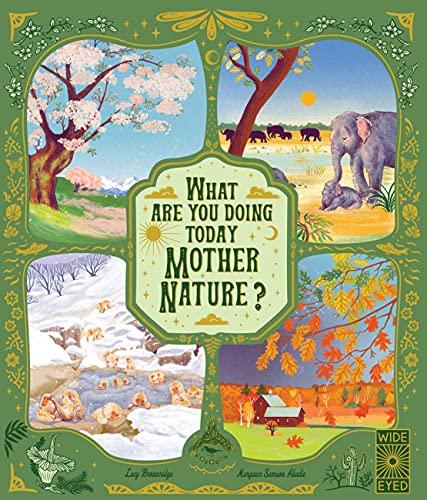 What Are You Doing Today, Mother Nature? (Nature's Storybook)