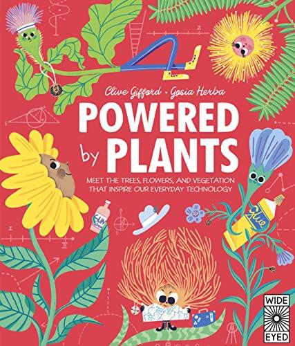 Powered by Plants: Meet the Trees, Flowers, and Vegetation That Inspire Our Everyday Technology
