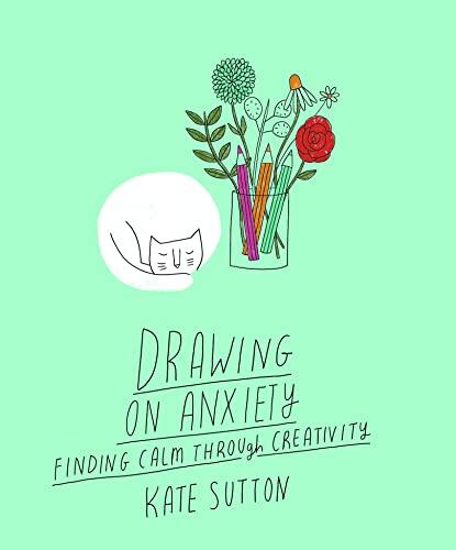 Drawing On Anxiety: Finding Calm Through Creativity