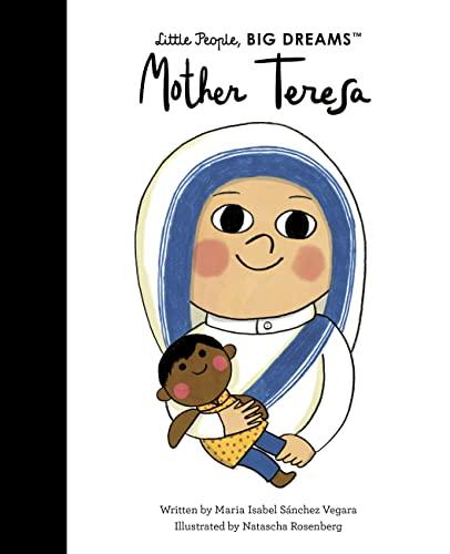 Mother Teresa (Little People, Big Dreams)