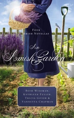 An Amish Garden: Four Amish Novellas