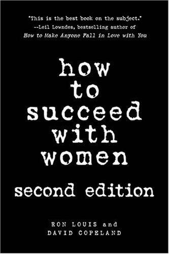 How to Succeed with Women, Revised and Updated