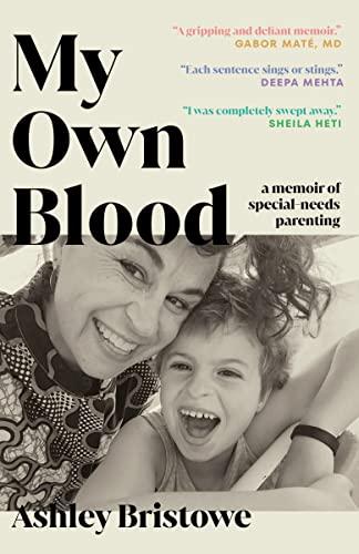 My Own Blood: A Memoir of Special-Needs Parenting