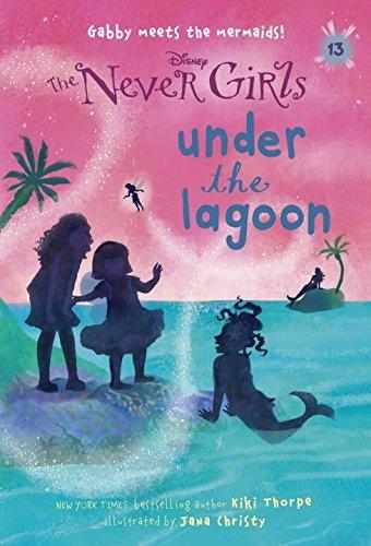 Under the Lagoon (The Never Girls, Bk. 13)