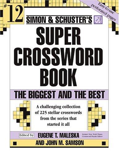 #12 Super Crossword Book: The Biggest and the Best (Simon & Schuster)