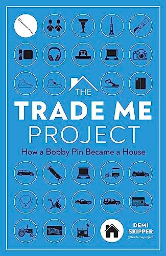 The Trade Me Project: How a Bobby Pin Became a House