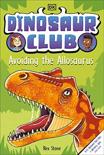 Avoiding the Allosaurus (Dinosaur Club, Bk. 8)