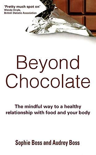 Beyond Chocolate: How to Stop Yo-Yo Dieting and Lose Weight for Good