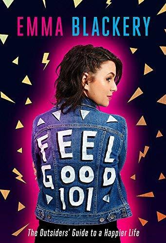 Feel Good 101: The Outsiders' Guide to a Happier Life