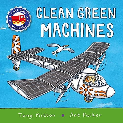 Clean Green Machines (Amazing Machines)