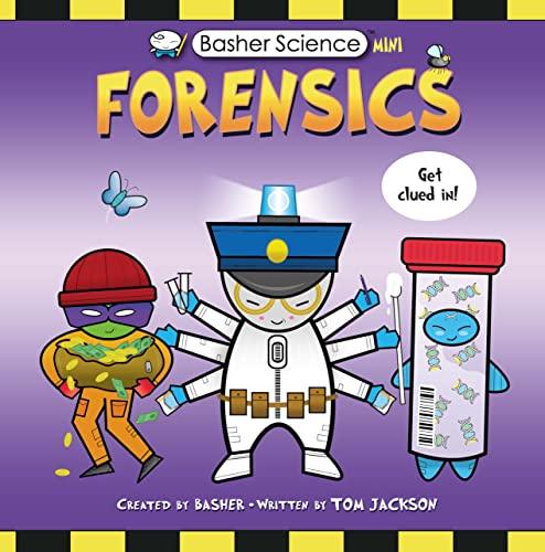 Forensics (Basher Science Mini)