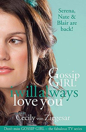 I Will Always Love You (Gossip Girl, Bk. 12)