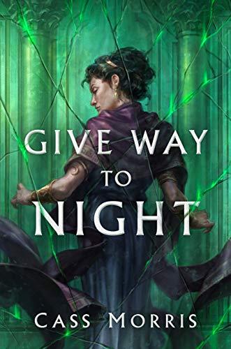 Give Way To Night (The Aven Cycle, Bk. 2)