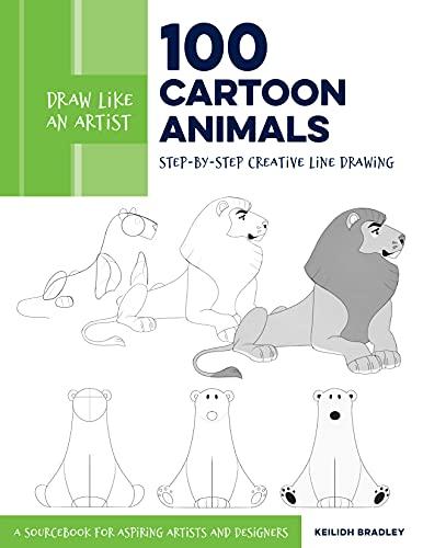 100 Cartoon Animals: Step-by-Step Creative Line Drawing (Draw Like An Artist, Bk. 7)