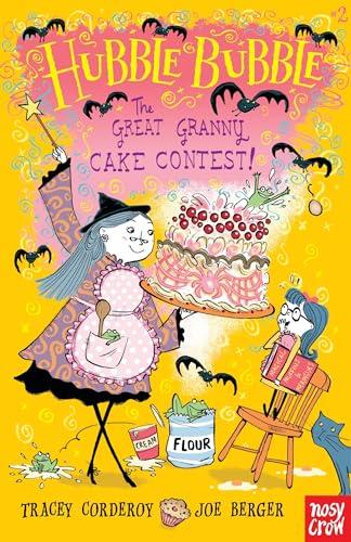 The Great Granny Cake Contest! (Hubble Bubble)