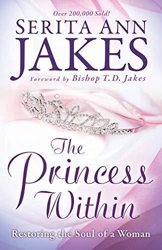 The Princess Within: Restoring the Soul of a Woman