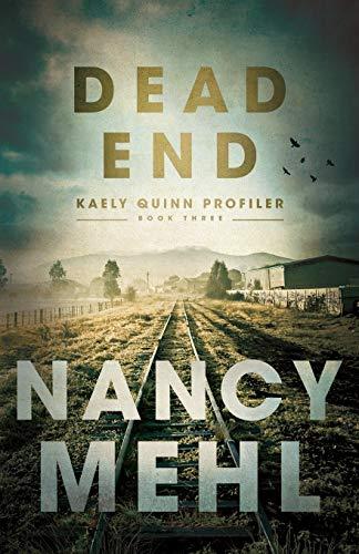 Dead End (Kaely Quinn Profiler, Bk. 3)