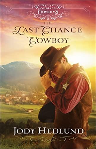 The Last Chance Cowboy (Colorado Cowboys, Bk. 5)