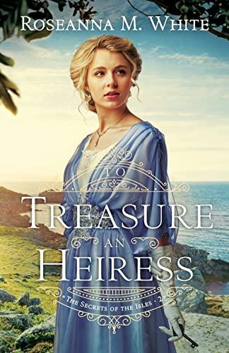 To Treasure an Heiress (The Secrets of the Isles, Bk. 2)