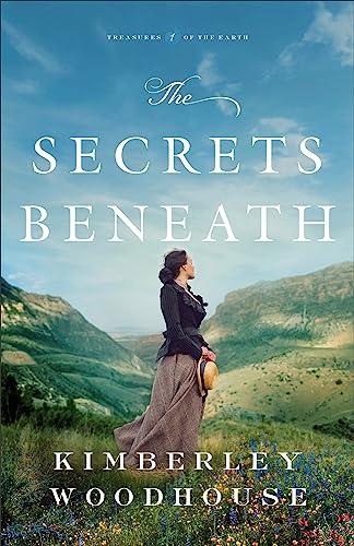 Secrets Beneath (Treasures of the Earth, Bk. 1)