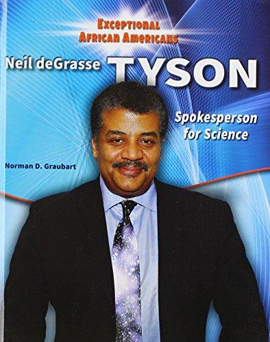 Neil Degrasse Tyson: Spokesperson for Science (Exceptional African Americans)