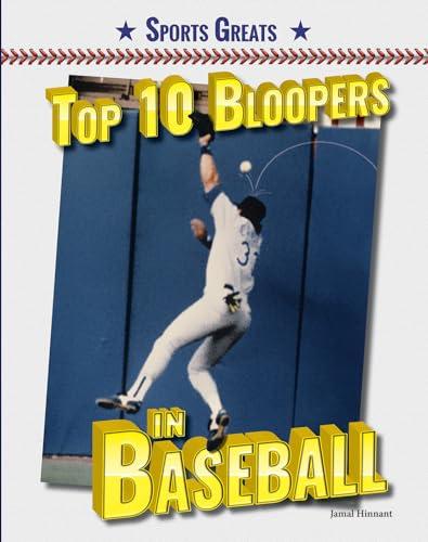 Top 10 Bloopers in Baseball (Sports Greats)