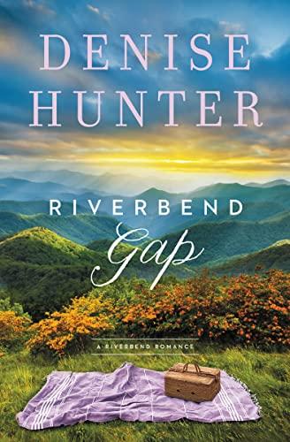 Riverbend Gap (A Riverbend Romance, Bk. 1)