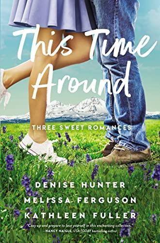 This Time Around (Three Sweet Romances: A Summer Detour/Pining for You/He Loves Me, He Loves Me Not)