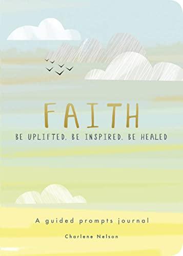 Faith: A Guided Prompts Journal (Creative Keepsakes)