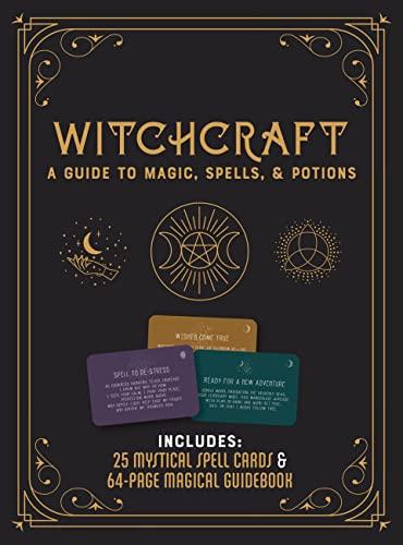 Witchcraft: A Guide to Magic, Spells, and Potions