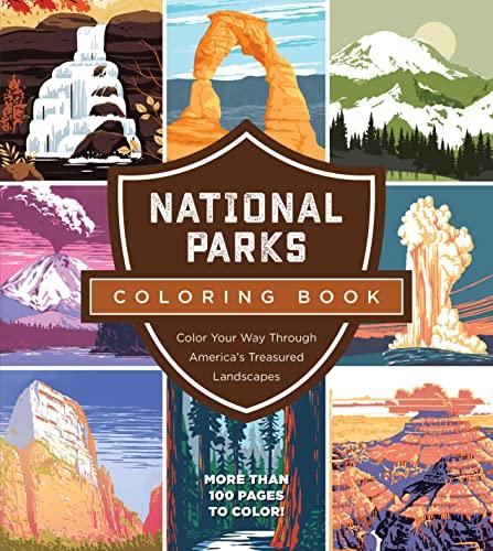 National Parks Coloring Book: Color Your Way Through America's Treasured Landscapes