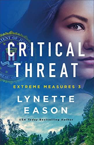 Critical Threat (Extreme Measures, Bk. 3)