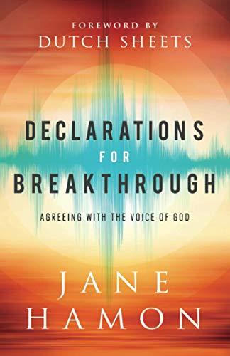Declarations for Breakthrough: Agreeing with the Voice of God