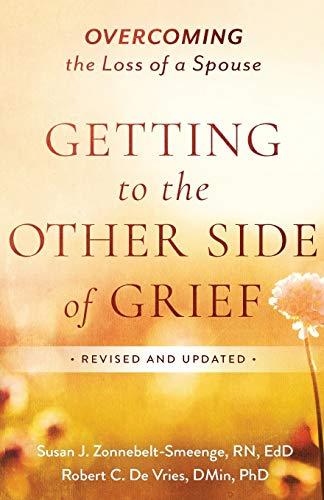 Getting to the Other Side of Grief (Revised and Updated)