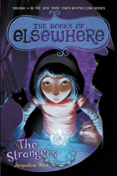 The Strangers (The Books of Elsewhere, Vol. 4)