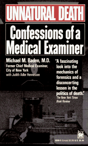 Unnatural Death: Confessions of a Medical Examiner