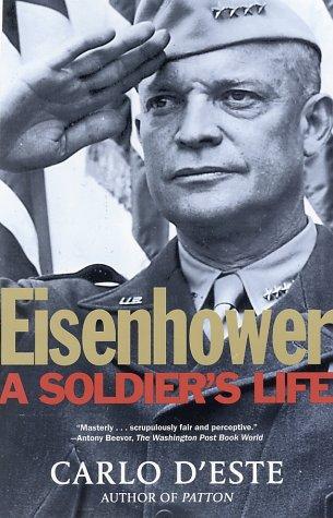 Eisenhower: A Soldiers Life