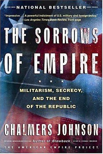 The Sorrows of Empire (American Empire Project)