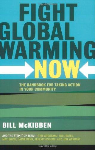 Fight Global Warming Now: The Handbook for Taking Action in Your Community