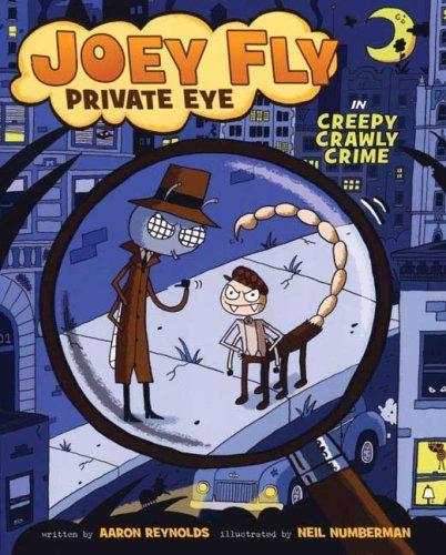Creepy Crawly Crime (Joey Fly, Private Eye)
