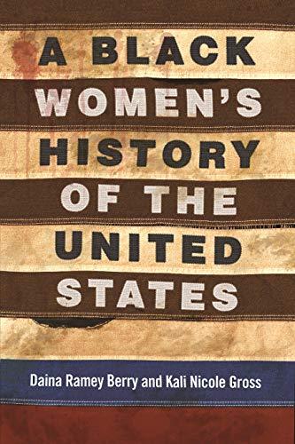 A Black Women's History of the United States (Revsioning American History)